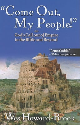 Come Out, My People! Gods Call out of Empire in the Bible and Beyond
